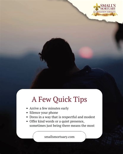Attending a funeral is a time to show respect, compassion, and support for the grieving family. A few gentle reminders: ✔️ Arrive a few minutes early ✔️ Silence your phone ✔️ Dress in a way that is respectful and modest ✔️ Offer kind words or a quiet presence, sometimes just being there means the most At Small’s Mortuary, we believe these thoughtful gestures create a space of dignity and comfort for families during their most difficult times. 💐 #SmallsMortuary #FuneralEtiquette #CommunityCare |