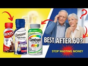 Ensure vs Boost vs Centrum Silver: Which Supplement Is REALLY Best After 60?