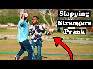 Slapping Strangers Prank | Pranks In Pakistan | Humanitarians