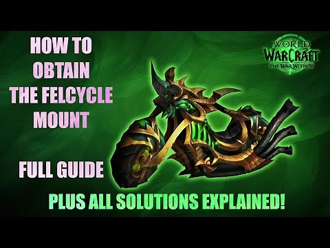 How to Obtain the Secret Felcycle Mount | Includes Timestamps & Explanations | #worldofwarcraft #wow