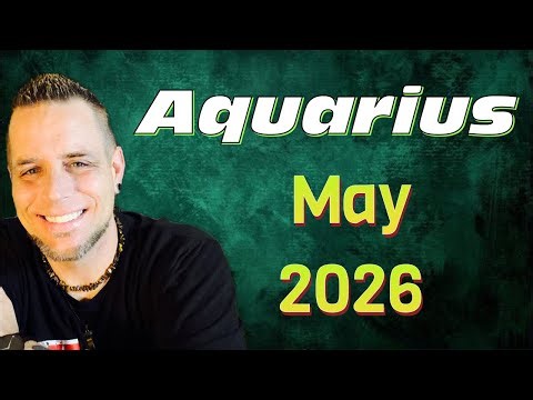 Aquarius - Someone Out There Will Appreciate You! - May 2026!