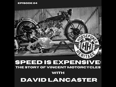 Speed Is Expensive: The Story of Vincent Motorcycles (with David Lancaster)