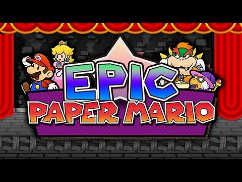 New Paper Mario - Epic Paper Mario Full Demo Walkthrough