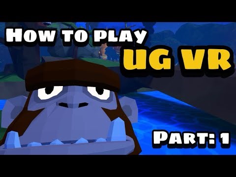 How to play UG VR | Part: 1