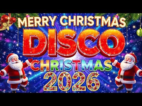 Best Disco Christmas Songs Medley 2026 🎶 Christmas Hits 2026 🎄 Merry Christmas 2026