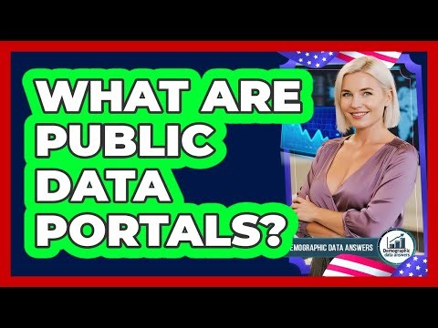 What Are Public Data Portals? - Demographic Data Answers