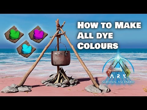 How To Make Dyes - All 127 COLOURS! In Ark Survival Ascended
