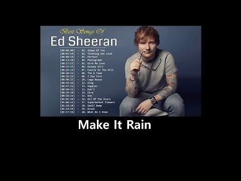 Ed Sheeran - Make It Rain with lyrics - ( Music & Lyrics )