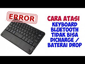 CARA BENERIN KEYBOARD BLUETOOTH RUSAK TIDAK BISA DICHARGE / BATERAI DROP CEPAT HABIS