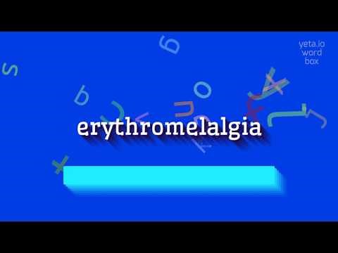 ERYTHROMELALGIA - HOW TO PRONOUNCE IT? #erythromelalgia