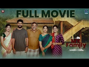 My Family Full Movie - Manikanth Dunaka|Bhavishya |PixelPrime Network