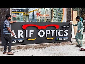 3D Sign Board for Optical Shop in Lahore - How to Make a Top Quality 3D LED Sign Board.
