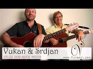 Vukan & Srdjan - Ex-YU Pop Rock Hitovi