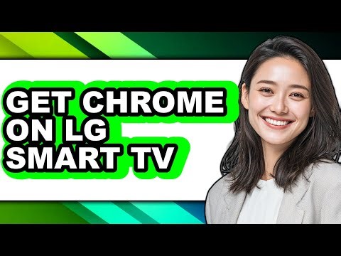 How to Get Chrome on Lg Smart Tv - Step by Step