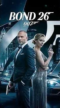 Bond 26 2025 Official Trailer Jason Statham, Scarlett Johansson