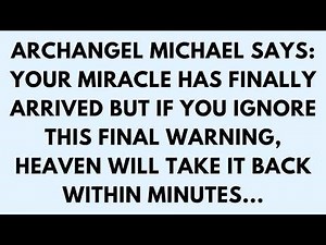 📜ARCHANGEL MICHAEL SAYS: YOUR MIRACLE HAS FINALLY BEEN RELEASED FROM HEAVEN...