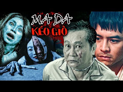 MA DA KÉO GIÒ - Phim Ma Việt Nam Hay Mới Nhất 2025 - Phim Kinh Dị Miền Tây Việt Nam