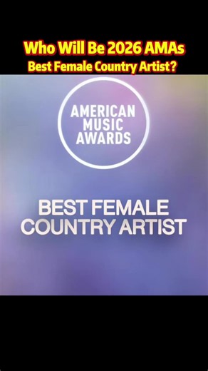 Who Will Be 2026 AMAs Best Female Country Artist? – Country’s Leading Ladies Competing for the Spotlight 🎤✨#AMAs2026 #CountryMusic #FemaleCountryArtist #FYP #MusicTok