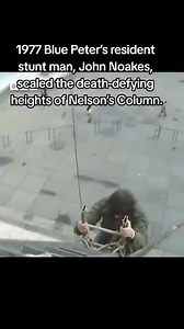 1977 Blue Peter’s resident stunt man, John Noakes, scaled the death-defying heights of Nelson’s Column #1977 #70snostalgia #70s #bluepeter #bbc #tv #nelsoncolumn #london #londonlife #stuntman #nostalgia #retro #vintage #childhoodmemories | Nostalgia Wizard