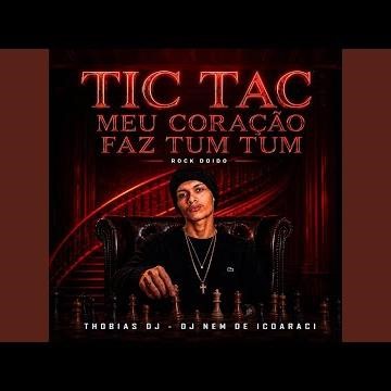 Tic Tac Meu Coração Faz Tum Tum (Rock Doido)