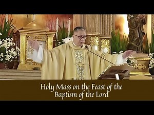 Jan. 10, 2021 | Rosary and Holy Mass on the Feast of the Baptism of the Lord - Fr. Dave Concepcion