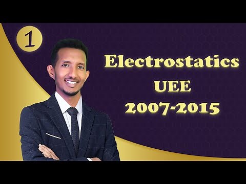 Electrostatics UEE 2007-2015 with an Amazing and Interesting Explanation