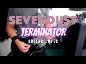 Sevendust - Terminator (Guitar Cover)