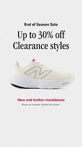 Our End of Season Sale starts now. Shop up to 30% off clearance styles with new and further markdowns. Prices as marked. Online & in-store*. | New Balance