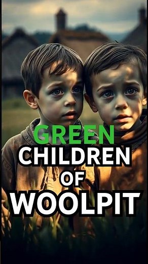 The Mysterious GREEN CHILDREN of Woolpit EXPLAINED