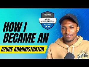 How I Became an Azure Administrator? (Aka Cloud Administrator)