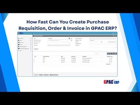 Purchase Requisition to Invoice in Minutes | GPAC ERP Speed Demonstration