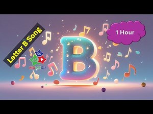 Learn the Letter B – 1 Hour Fun & Educational Loop!
