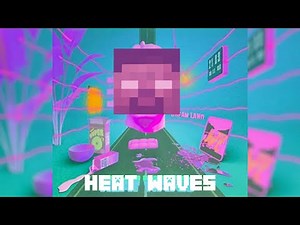 Glass Animals - Heat Waves (MINECRAFT PARODY)