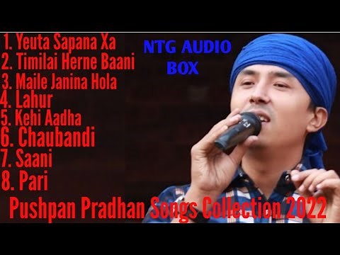Pushpan Pradhan All Songs Collection 2022/2079 | Pushpan Pradhan Nepali Popular Songs