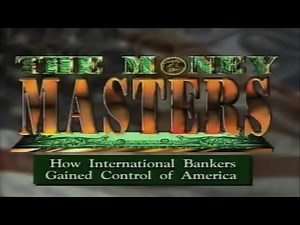 The Money Masters 1996 Part 1 of 2