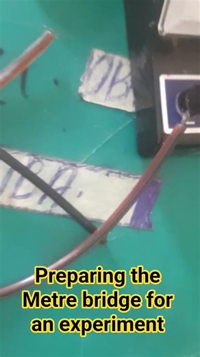 Preparing a Metre bridge for an experiment. #knowphysicsnow #weac #education #physics