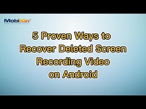 5 Proven Ways to Recover Deleted Screen Recording Video on Android