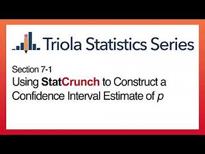 StatCrunch Section 7-1: Using StatCrunch to Construct a Conf. Interval Est. of Population Proportion
