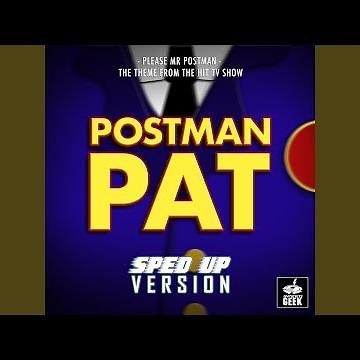Please Mr. Postman (From "Postman Pat: The Movie") (Sped-Up Version)