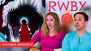 RWBY volume 6 episode 13 reaction