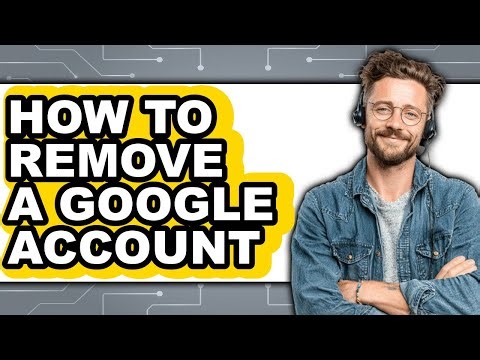 How to Remove a Google Account - Step by Step
