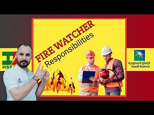 Roles and Responsibilities of Fire Watcher || Duties of Fire Watcher.