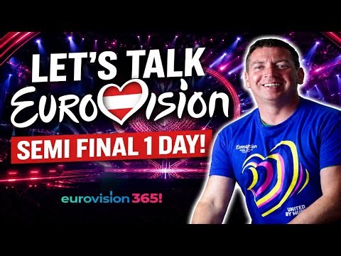 Let's talk Eurovision on Semi Final 1 Day