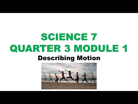 Science 7 Quarter 3 Module 1: DESCRIBING MOTION