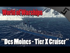 World of Warships - Des Moines Gameplay - Tier 10 American Cruiser - Support Role!
