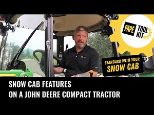 Options and Features On A John Deere Snow Cab