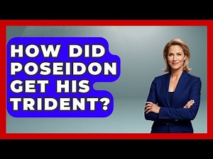 How Did Poseidon Get His Trident? - Talking Greece