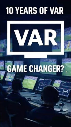 10 Years Of VAR — Did It Fix Football?