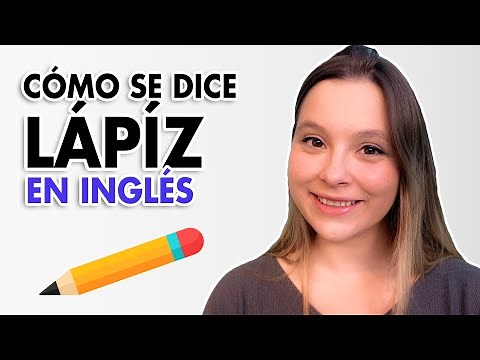 Cómo se DICE Lápiz en Inglés (PRONUNCIACIÓN)