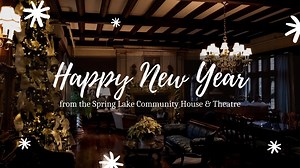 1.7K views · 23 reactions | 2020 has been a long year with many challenges, but also many moments of joy. Thank you and Happy New Year from the Spring Lake Community House & Theatre. You can support the Spring Lake Theatre Recovery Fund here: https://www.springlaketheatre.com/recoveryfund Donations made by December 31st are tax-deductible in 2020. | Spring Lake Theatre | Facebook